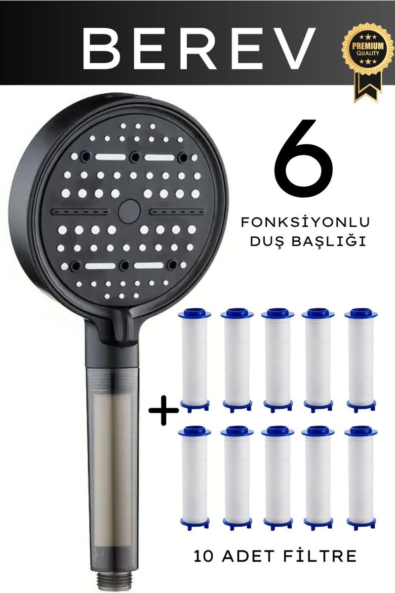 Berev 6 Fonksiyonlu Filtreli Duş Başlığı 10 Adet Yedek Filtre Su Tasarruflu Basınçlı Kireç Klor Önleyici
